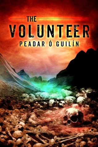 The Volunteer (The Bone World Trilogy #3) by Peadar Ó Guilín