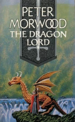The Dragon Lord (The Book of Years #3) by Peter Morwood