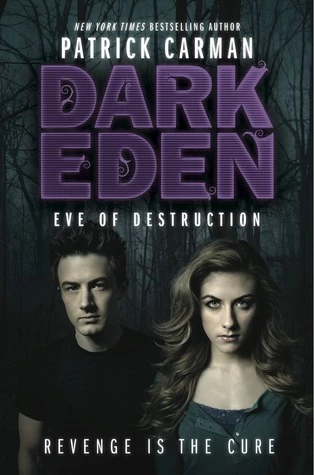 Eve of Destruction (Dark Eden #2) by Patrick Carman