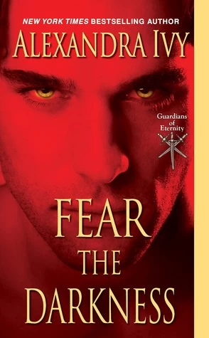 Fear the Darkness (Guardians of Eternity #9) by Alexandra Ivy