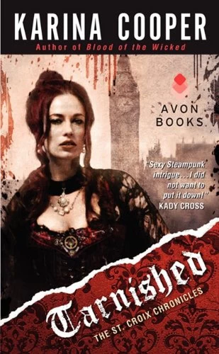 Tarnished (The St. Croix Chronicles #1) by Karina Cooper