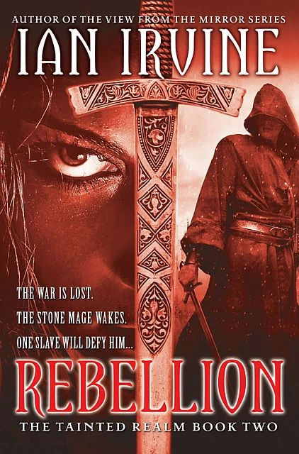 Rebellion (The Tainted Realm #2) by Ian Irvine