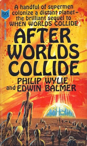 After Worlds Collide (Bronson Beta #2) by Edwin Balmer, Philip Wylie