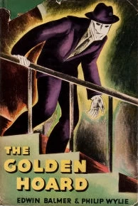 The Golden Hoard by Edwin Balmer, Philip Wylie
