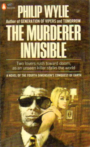 The Murderer Invisible by Philip Wylie