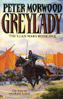 Greylady (The Clan Wars #1) by Peter Morwood