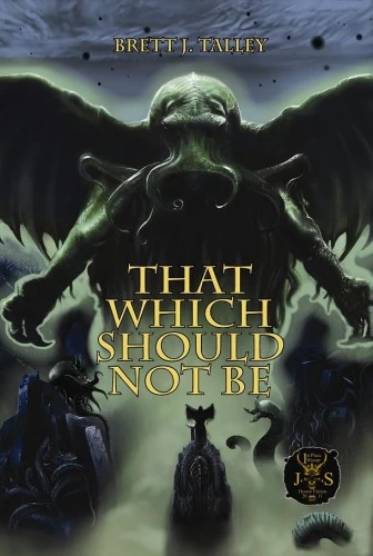 That Which Should Not Be (That Which Should Not Be #1) by Brett J. Talley