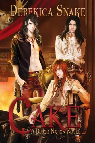 Cake (Blood Nation #1) by Derekica Snake