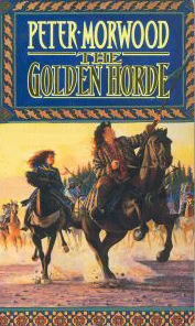 The Golden Horde (Tales of Old Russia #3) by Peter Morwood