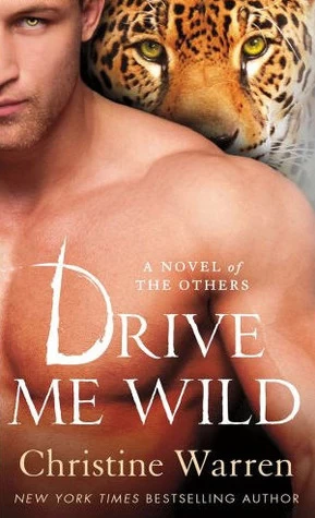 Drive Me Wild (The Others #7) by Christine Warren