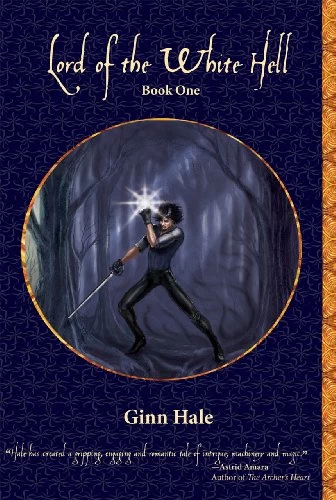 Lord of the White Hell: Book One (Lord of the White Hell #1) by Ginn Hale