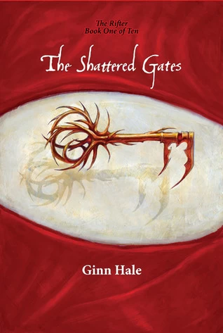 The Shattered Gates (Rifter #1) by Ginn Hale