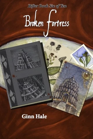 Broken Fortress (Rifter #6) by Ginn Hale
