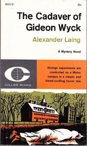 The Cadaver of Gideon Wyck by Alexander Laing