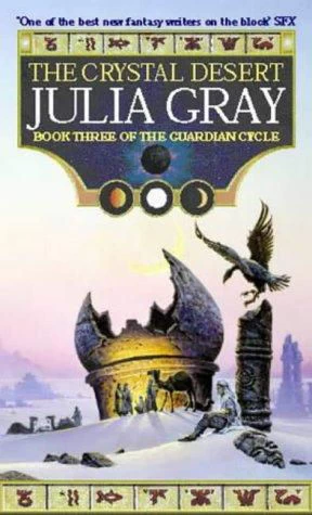 The Crystal Desert (The Guardian Cycle #3) by Julia Gray
