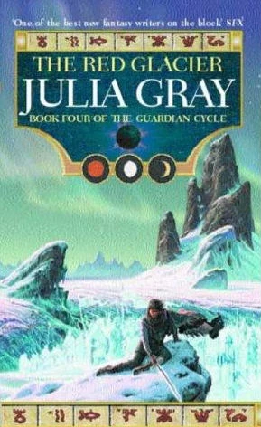 The Red Glacier (The Guardian Cycle #4) by Julia Gray