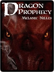 Dragon Prophecy by Melanie Nilles