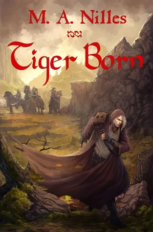 Tiger Born (Demon Age #1) by M. A. Nilles