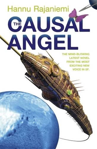 The Causal Angel (Jean le Flambeur #3) by Hannu Rajaniemi