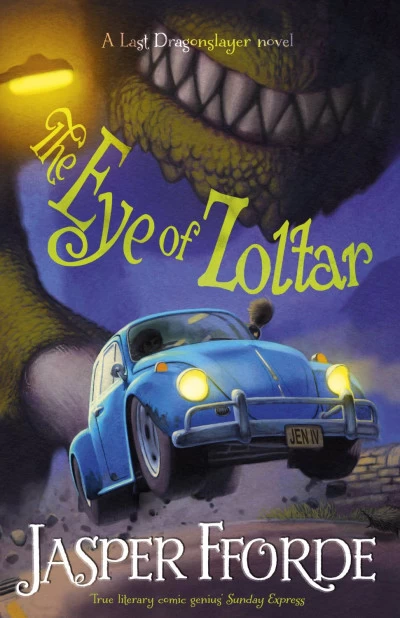 The Eye of Zoltar (The Last Dragonslayer #3) by Jasper Fforde
