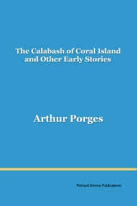 The Calabash of Coral Island and Other Early Stories