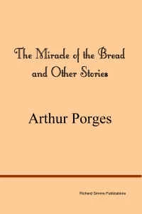 The Miracle of the Bread and Other Stories