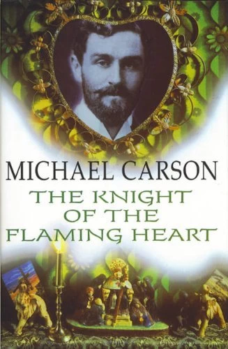 The Knight of the Flaming Heart by Michael Carson