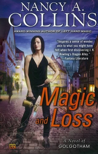 Magic and Loss (Golgotham #3) by Nancy A. Collins