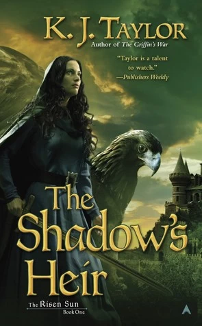 The Shadow's Heir (Risen Sun #1) by K. J. Taylor
