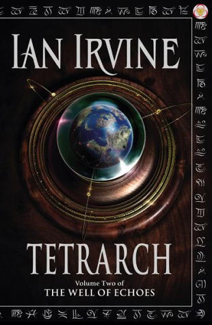 Tetrarch (The Well of Echoes #2) by Ian Irvine