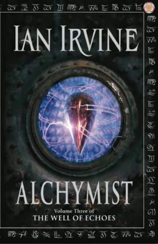 Alchymist (The Well of Echoes #3) by Ian Irvine
