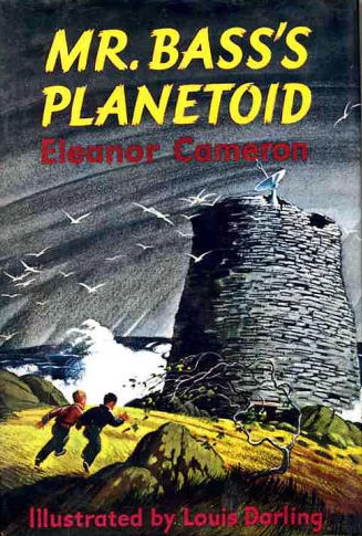 Mr. Bass's Planetoid (Mushroom Planet #3) by Eleanor Cameron