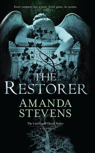 The Restorer (The Graveyard Queen #1) by Amanda Stevens