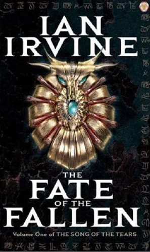 The Fate of the Fallen (The Song of Tears #1) by Ian Irvine