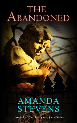 The Abandoned (The Graveyard Queen) by Amanda Stevens