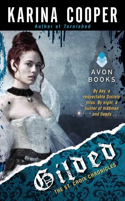 Gilded (The St. Croix Chronicles #2) by Karina Cooper
