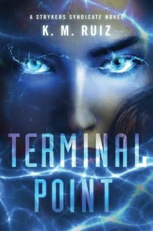 Terminal Point (Strykers Syndicate #2) by K. M. Ruiz