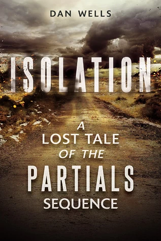 Isolation (Partials) by Dan Wells