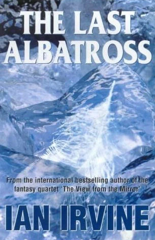 The Last Albatross (The Human Rites Trilogy #1) by Ian Irvine