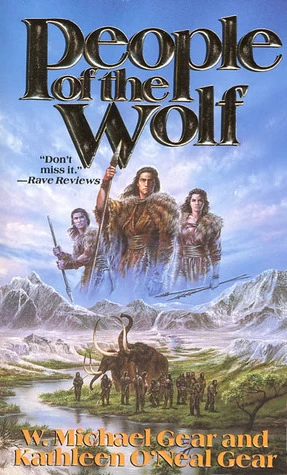 People of the Wolf (First North Americans #1) by Kathleen O'Neal Gear, W. Michael Gear