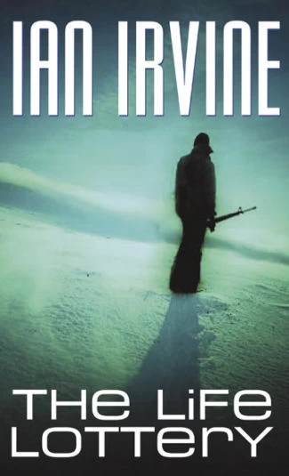 The Life Lottery (The Human Rites Trilogy #3) by Ian Irvine