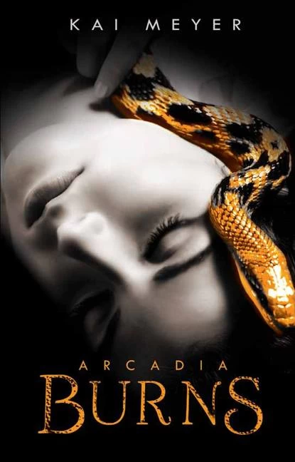 Arcadia Burns (Arcadia #2) by Kai Meyer