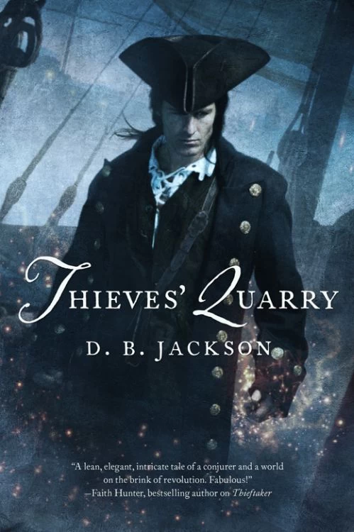 Thieves' Quarry (The Thieftaker Chronicles #2) by D. B. Jackson