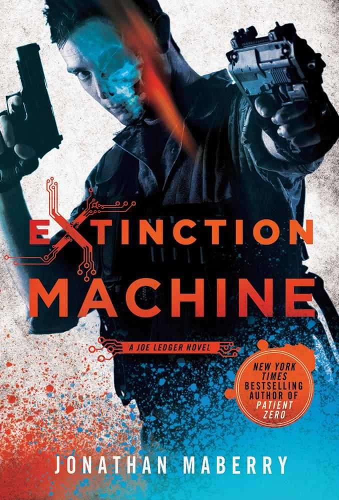 Extinction Machine (Joe Ledger and the Department of Military Science #5) by Jonathan Maberry