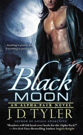 Black Moon (Alpha Pack #3) by J. D. Tyler