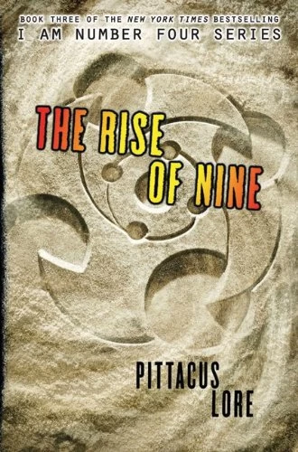 The Rise of Nine (Lorien Legacies #3) by Pittacus Lore