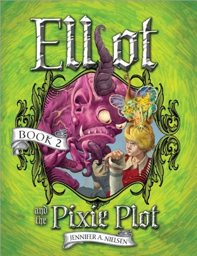 Elliot and the Pixie Plot (The Underworld Chronicles #2) by Jennifer A. Nielsen