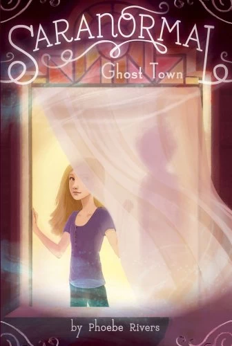 Ghost Town (Saranormal #1) by Phoebe Rivers
