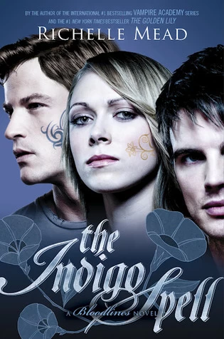 The Indigo Spell (Bloodlines #3) by Richelle Mead