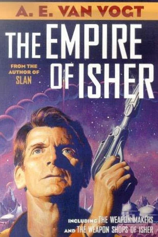The Empire of Isher (Isher) by A. E. van Vogt